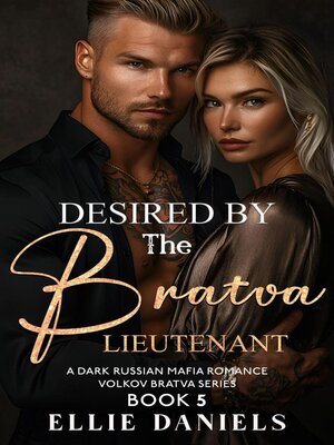 cover image of Desired by the Bratva Lieutenant